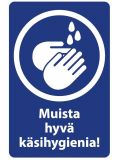Opaste Muista hyvä käsihygienia! 20x30 cm